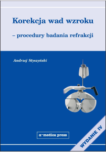 Korekcja wad wzroku – procedury badania refrakcji (wyd. IV)